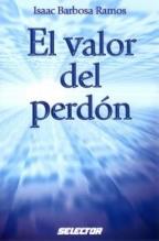 El Valor Del Perdon - Barbosa Ramos, Isaac