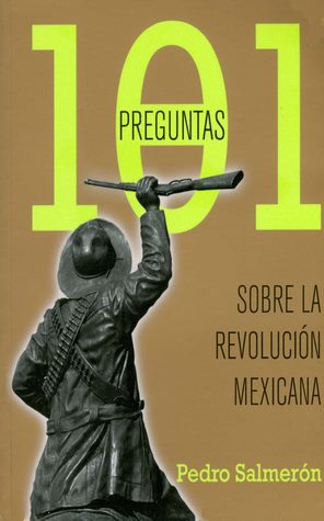 Resultado de imagen de 101 preguntas de la revolucion mexicana pdf